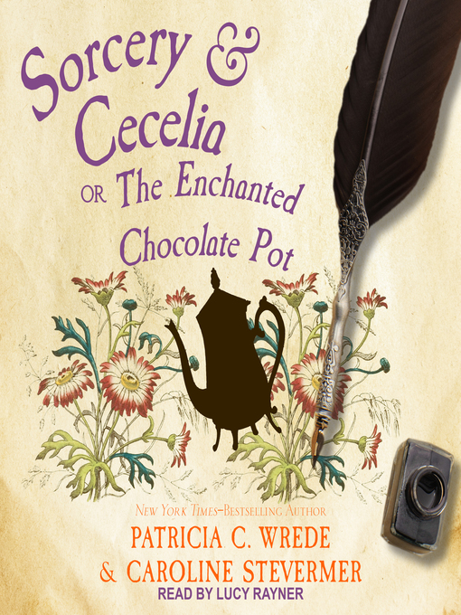 Title details for Sorcery & Cecelia by Patricia C. Wrede - Available